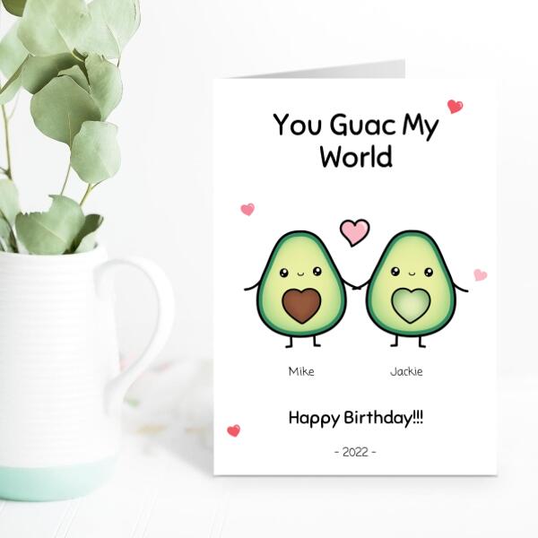 You Guac My World Birthday - Personalized Birthday Card