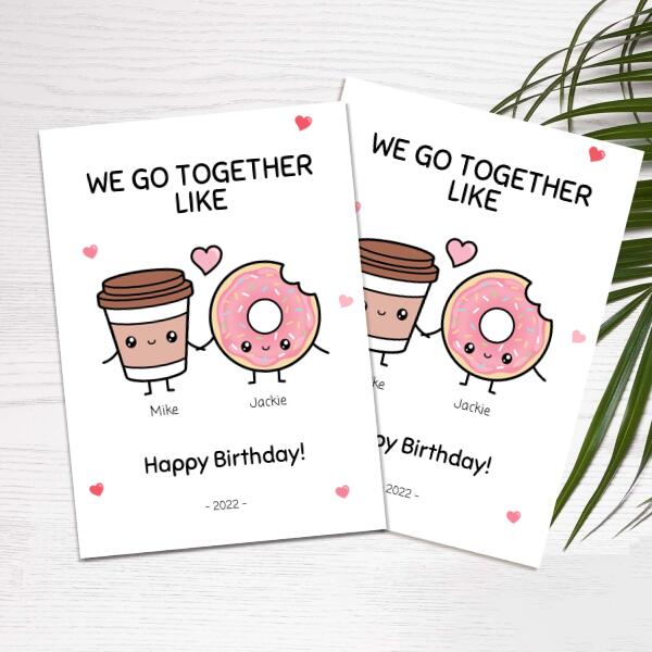 We Go Together Like - Personalized Birthday Card