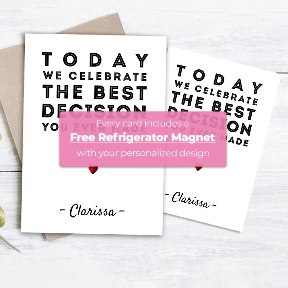 From the Best Decision You Ever Made - Personalized Anniversary Card & Refrigerator Magnet - Adorbly from-the-best-decision-you-ever-made-personalized-anniversary-card-refrigerator-magnet-adorbly